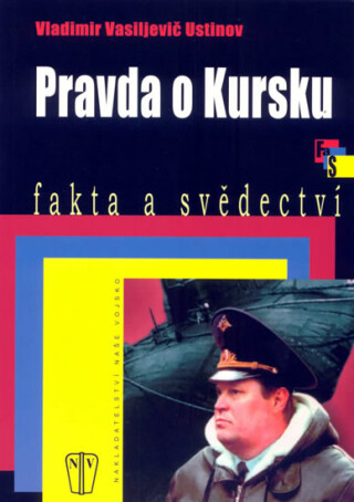 Pravda o Kursku - Ustinov Vladimir Vasiljevič