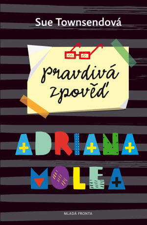Pravdivá zpověď Adriana Molea - Sue Townsend