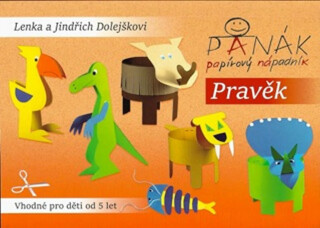 Pravěk - Panák papírový nápadník - Jindřich Dolejšek,Lenka Dolejšková