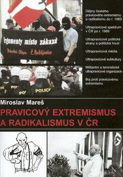Pravicový extremismus a radikalismus v ČR - Miroslav Mareš