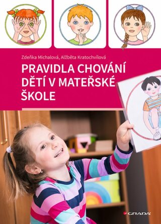 Pravidla chování dětí v mateřské škole - Zděňka Michalová,Alžběta Kratochvílová