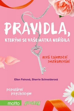 Pravidla, kterými se vaše matka neřídila - Ellen Feinová,Sherrie Schneiderová