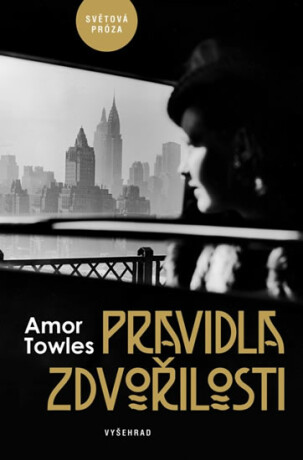 Pravidla zdvořilosti - Amor Towles