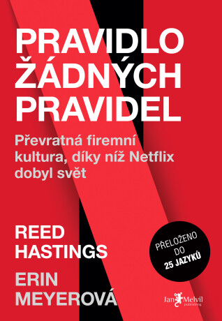 Pravidlo žádných pravidel - Reed Hastings,Erin Meyerová