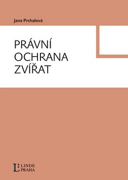 Právní ochrana zvířat - Jana Prchalová