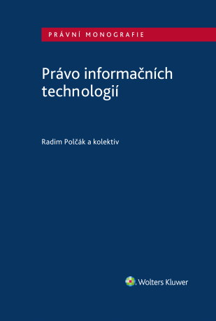 Právo informačních technologií - Michaela Kaslová,Ezop,Radim Polčák,Matěj Myška,Petr Hostaš