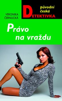 Právo na vraždu - Veronika Černucká