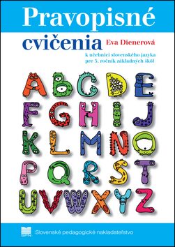 Pravopisné cvičenia k učebnici slovenského jazyka pre 5.ročník základných škôl - Eva Dienerová