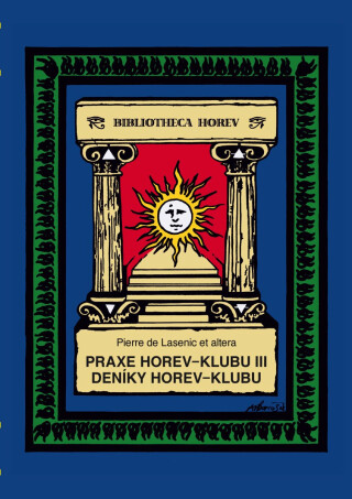 Praxe Horev-klubu III. Deníky Horev-klubu - Pierre de Lasenic