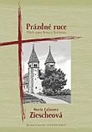 Prázdné ruce - Příběh opata Berna z Reichenau - Maria Calasanz Ziescheová