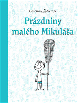 Prázdniny malého Mikuláša - René Goscinny,Jean-Jacques Sempé