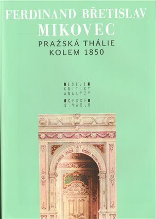 Pražská Thálie kolem 1850 - F.B. Mikovec