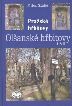 Olšanské hřbitovy I. a II. - Miloš Szabo