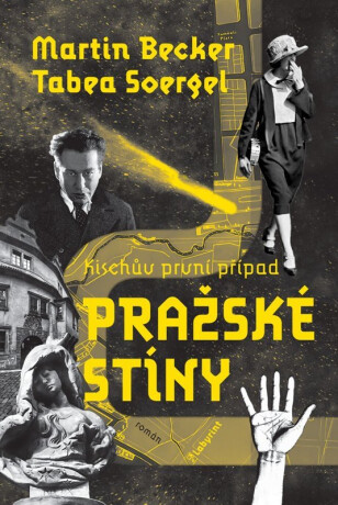 Pražské stíny - Kischův první případ - Becker Martin,Tabea Soergel