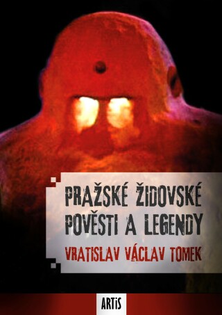 Pražské židovské pověsti a legendy - Vratislav Václav Tomek