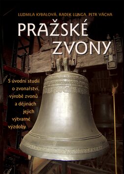 Pražské zvony - Ludmila Kybalová,Petr Vácha,Radek Lunga