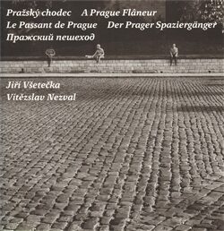 Pražský chodec - Jiří Všetečka,Vítězslav Nezval