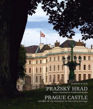 Pražský hrad – sídlo prezidenta České republiky - Herbert Slavík