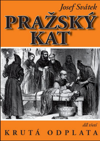 Pražský kat díl třetí - Josef Svátek