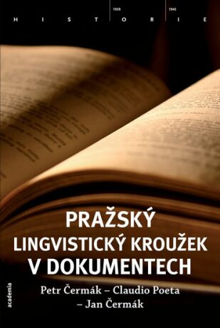 Pražský lingvistický kroužek v dokumentech - Petr Čermák,Jan Čermák,Poeta Claudio