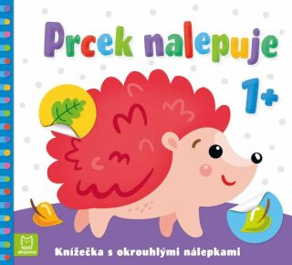 Prcek nalepuje 1+ / Knížečka s okrouhlými nálepkami - Agnieszka Bator,Sylwia Izdebska
