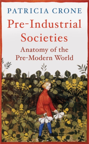 Pre-Industrial Societies - Patricia Crone