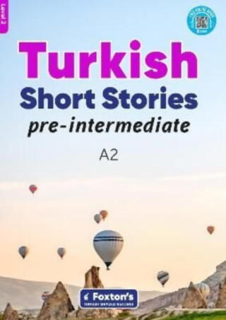 Pre-Intermediate Turkish Short Stories - Based on a comprehensive grammar and vocabulary framework (CEFR A2) - with quizzes , full answer key and online audio - Yusuf Buz,Umit Can Umut