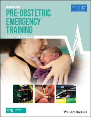 Preâ€“Obstetric Emergency Training â€“ A Practical Approach, Second Edition - Advanced Life Support Group