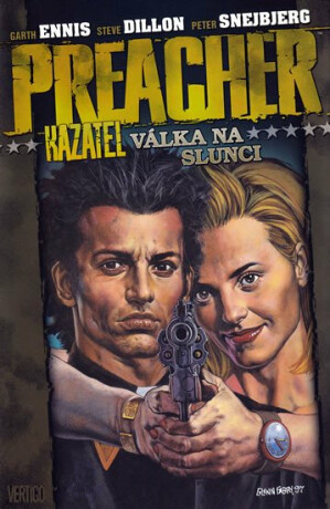 Preacher 6.-Válka na slunci - Garth Ennis,Steve Dillon