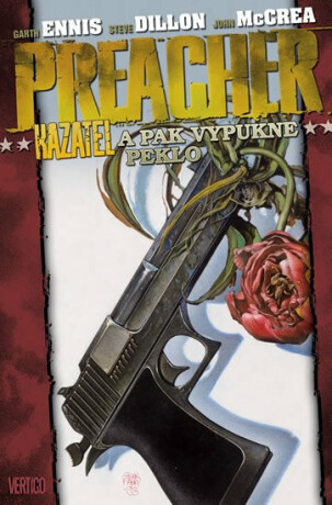 Preacher 8.-A pak vypukne peklo - Garth Ennis,Steve Dillon