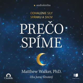 Prečo spíme - Matthew Walker