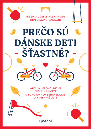 Prečo sú dánske deti šťastné? - Jessica Joelle Alexanderová,Iben Dissingová Sandahlová