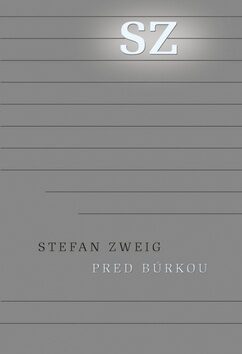 Pred búrkou - Stefan Zweig