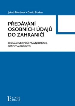 Předávání osobních údajů do zahraničí - Jakub Morávek,David Burian
