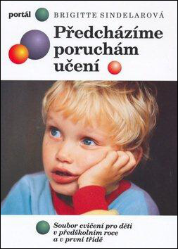 Předcházíme poruchám učení - Brigitte Sindelarová