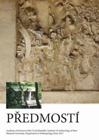 Předmostí: Building an authentic museum - Jiří A. Svoboda,kolektiv autorů