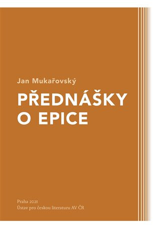 Přednášky o epice - Jan Mukařovský,Ondřej Sládek