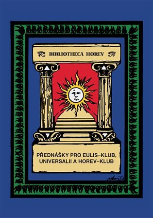 Přednášky pro Eulis-klub, Universalii a Horev-klub - Pierre de Lasenic,Lukáš Loužecký