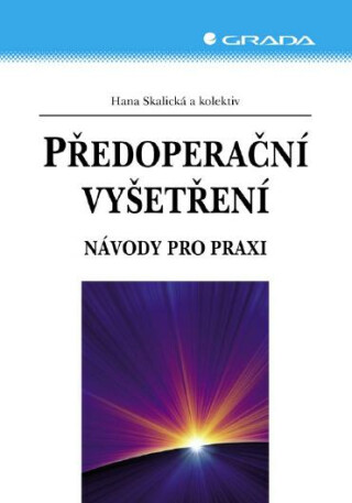 Předoperační vyšetření - Hana Skalická,kolektiv a