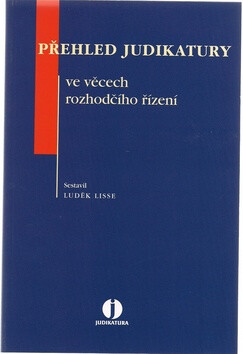 Přehled judikatury ve věcech rozhodčího řízení - Luděk Lisse