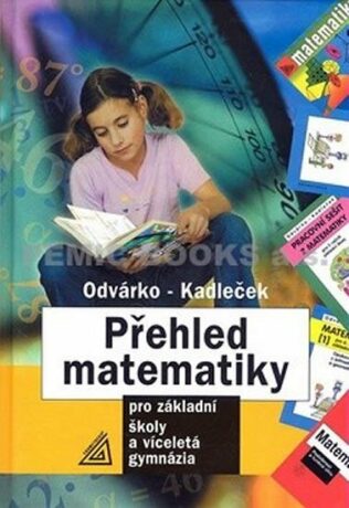 Přehled matematiky - Oldřich Odvárko,Jiří Kadleček