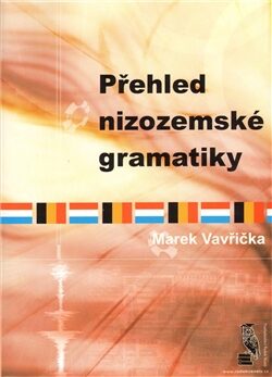 Přehled nizozemské gramatiky - Marek Vavřička