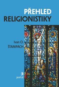 Přehled religionistiky - Ivan O. Štampach