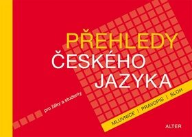 Přehledy českého jazyka pro žáky a studenty - kolektiv autorů
