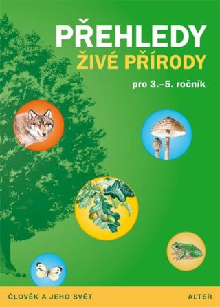Přehledy živé přírody pro 3.-5. ročník - Lenka Bradáčová,Věra Čížková