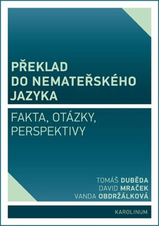 Překlad do nemateřského jazyka - David Mraček,Tomáš Duběda,Obdržálková Vanda
