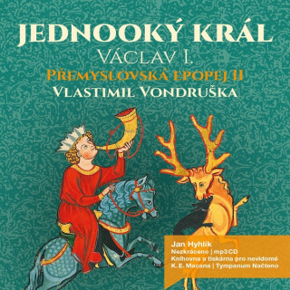Přemyslovská epopej II. Jednooký král - Vlastimil Vondruška