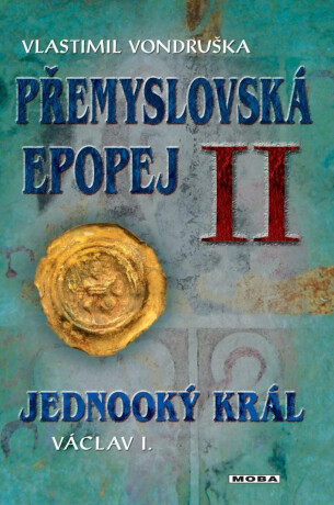 Přemyslovská epopej II - Jednooký král Václav I (Defekt) - Vlastimil Vondruška