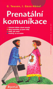 Prenatální komunikace - Gertrud Teusen,Iris Goze-Hänel