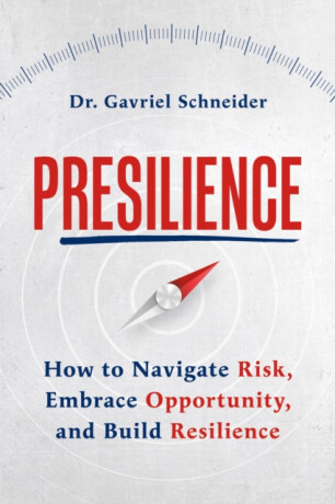Presilience - Dr Gavriel Schneider